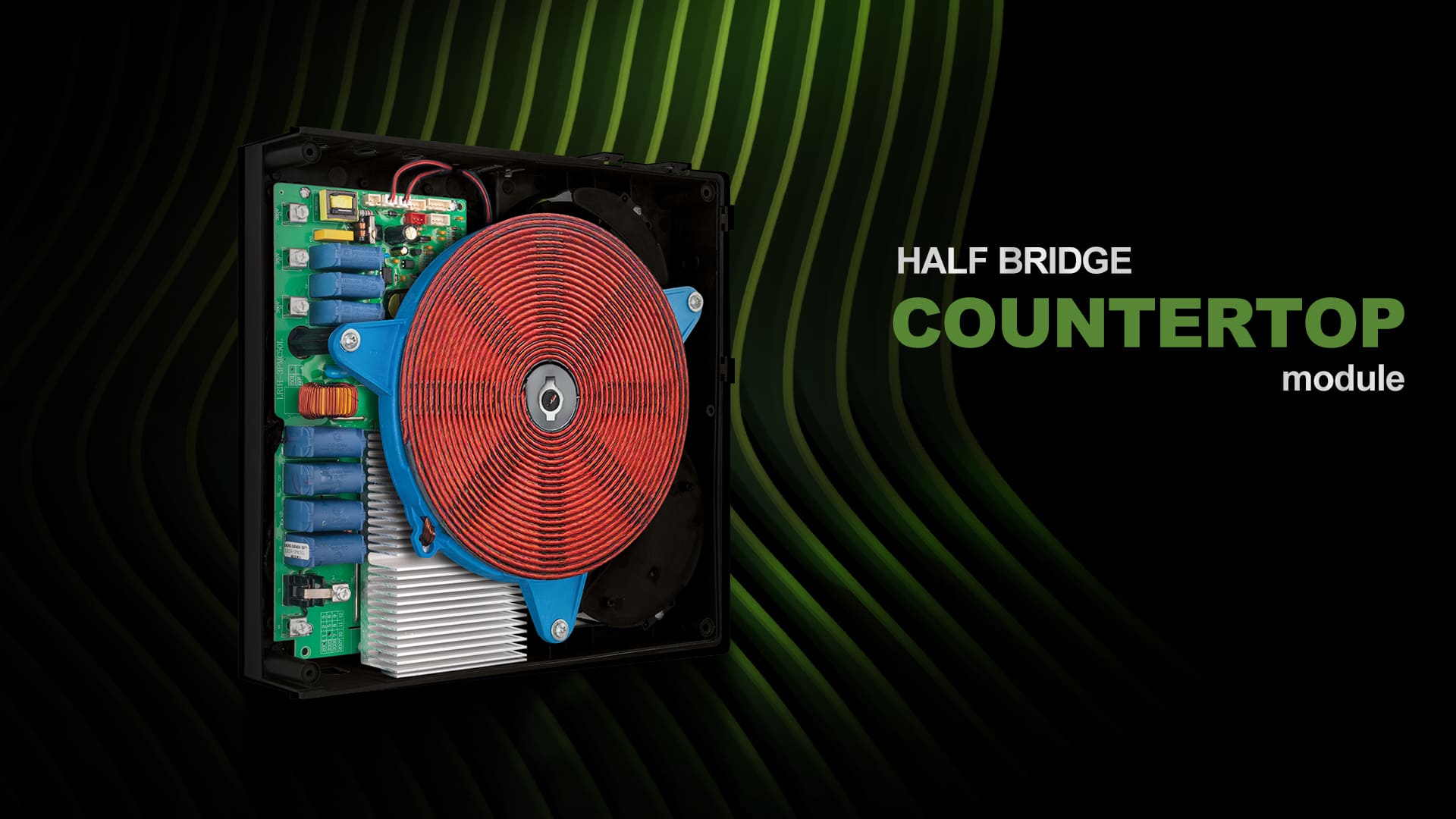 The induction module of half bridge countertop series are suitable for kitchen equipment with small internal space.